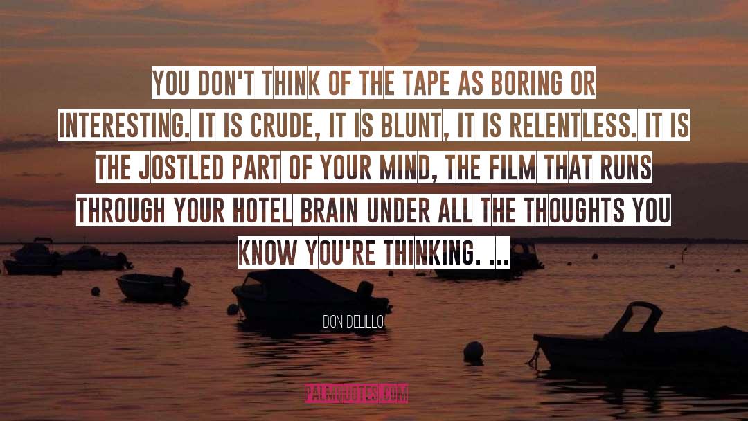 Catchy Hotel quotes by Don DeLillo