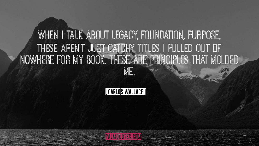 Catchy quotes by Carlos Wallace