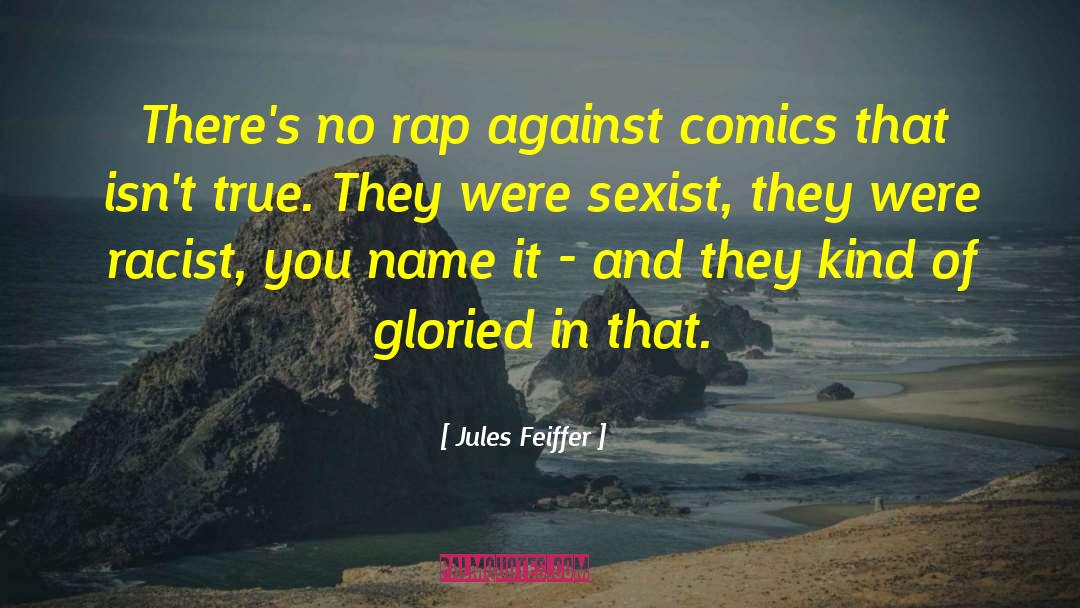Catchy Rap quotes by Jules Feiffer