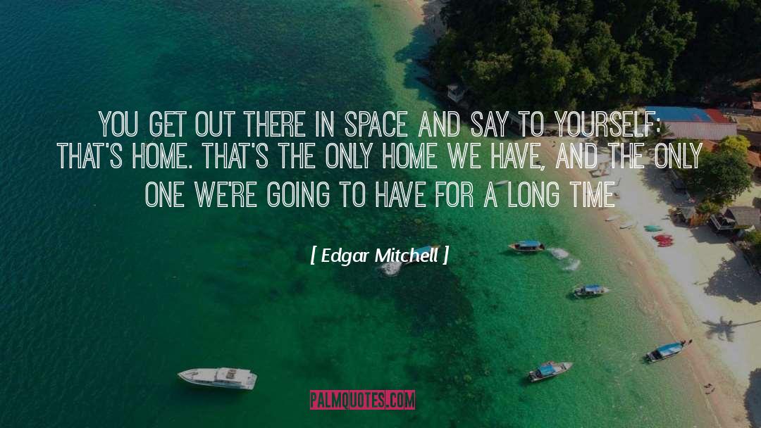 Catchy Space quotes by Edgar Mitchell