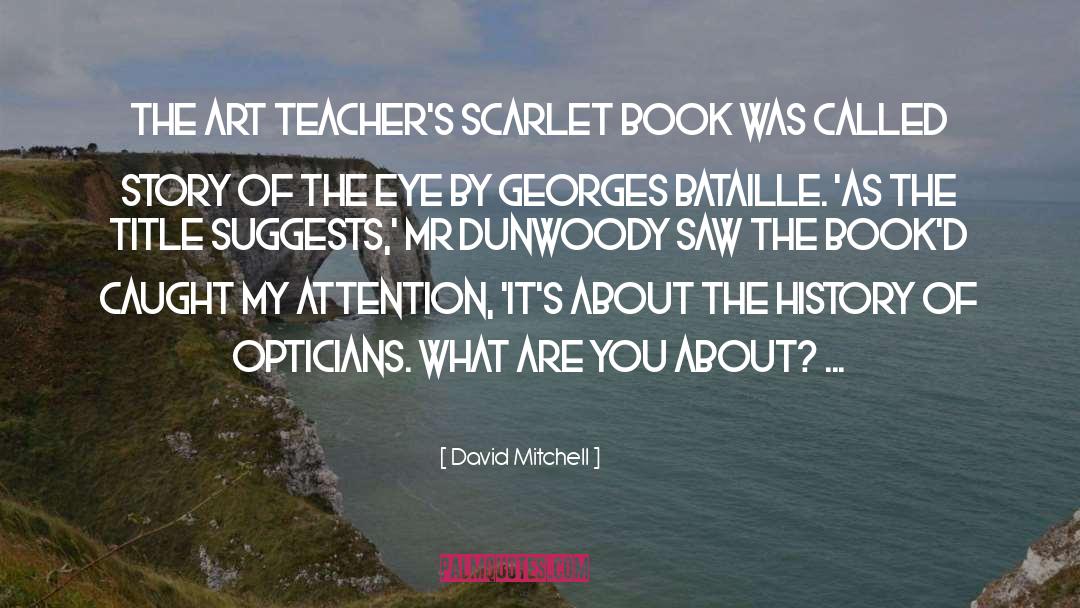 Catchy Title quotes by David Mitchell