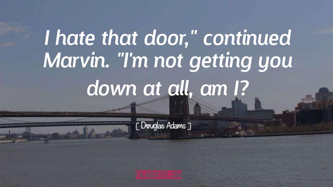 Cate Marvin quotes by Douglas Adams