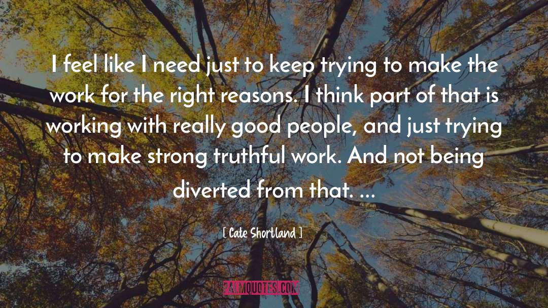 Cate quotes by Cate Shortland