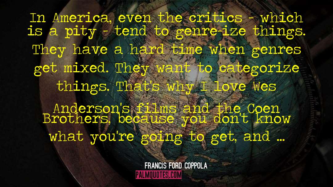 Categorize quotes by Francis Ford Coppola