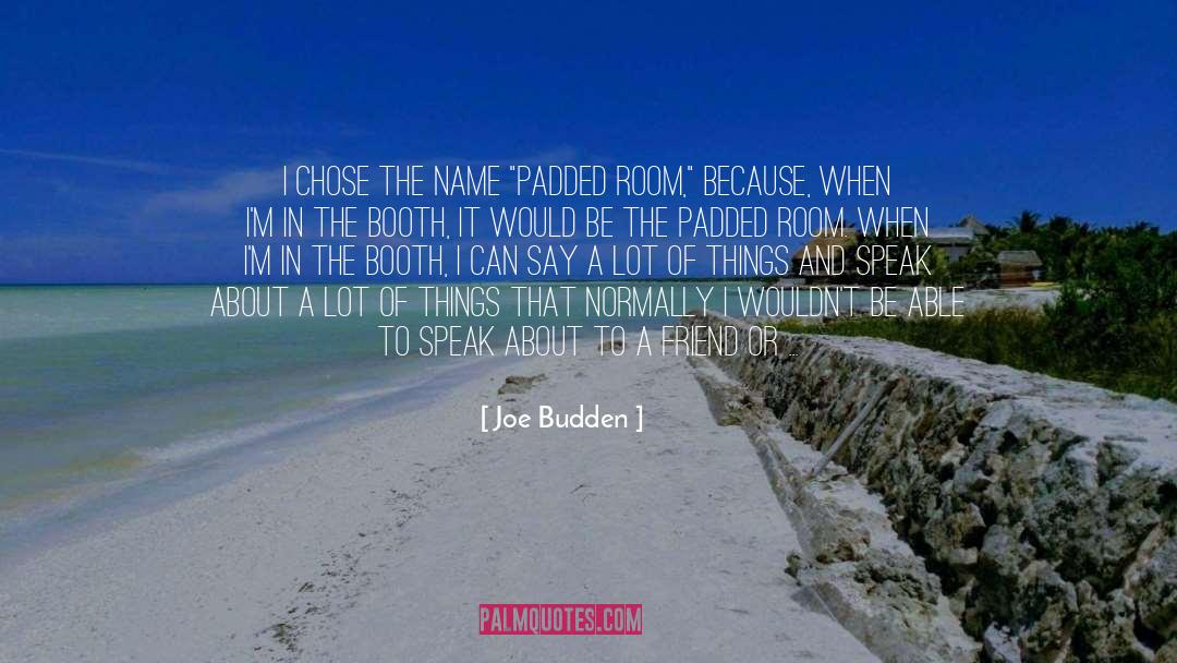 Categorize quotes by Joe Budden