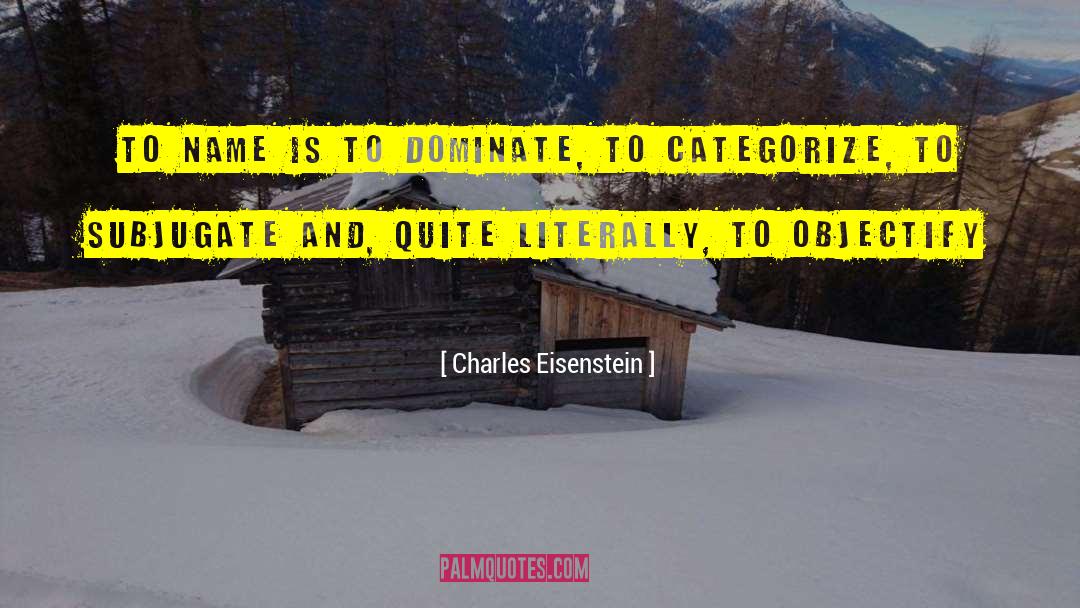 Categorize quotes by Charles Eisenstein