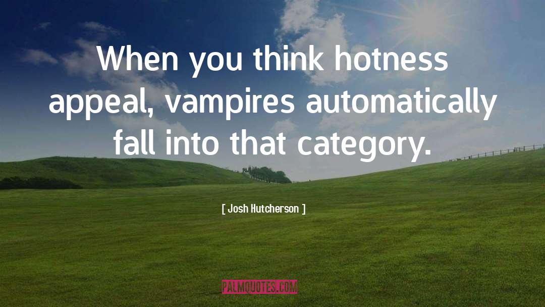 Category quotes by Josh Hutcherson