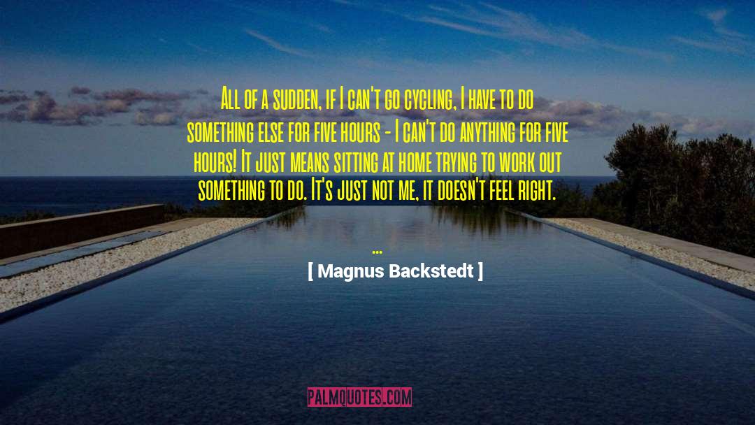Catella Cycling quotes by Magnus Backstedt