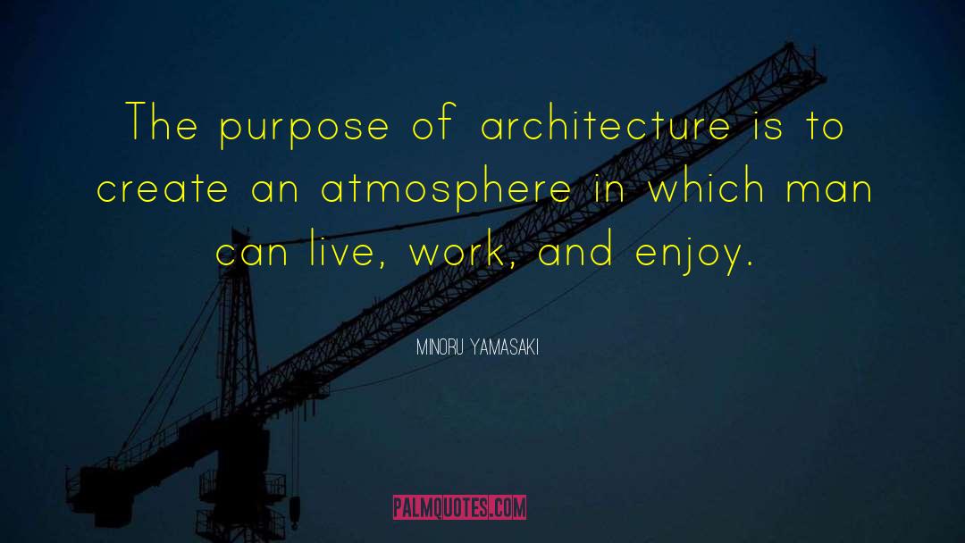 Catenoid In Architecture quotes by Minoru Yamasaki