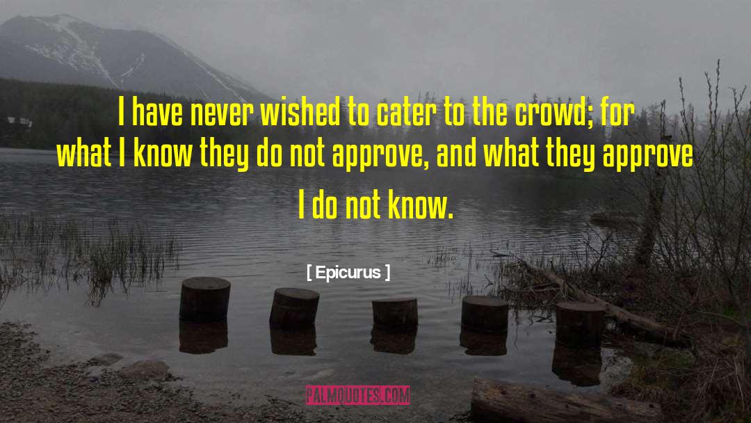 Cater quotes by Epicurus