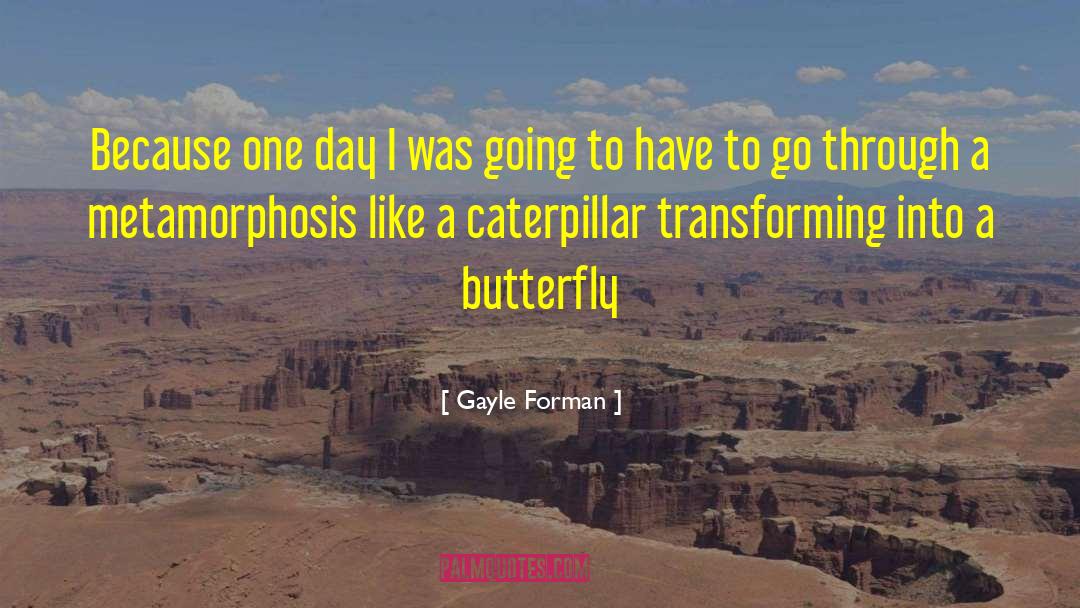 Caterpillar Blook quotes by Gayle Forman