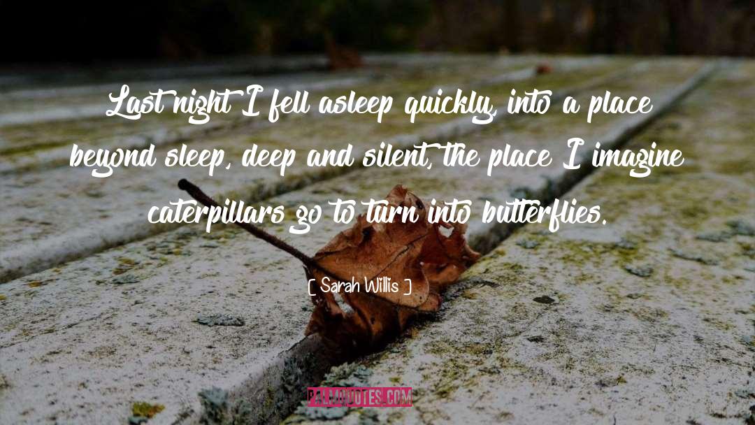 Caterpillars quotes by Sarah Willis