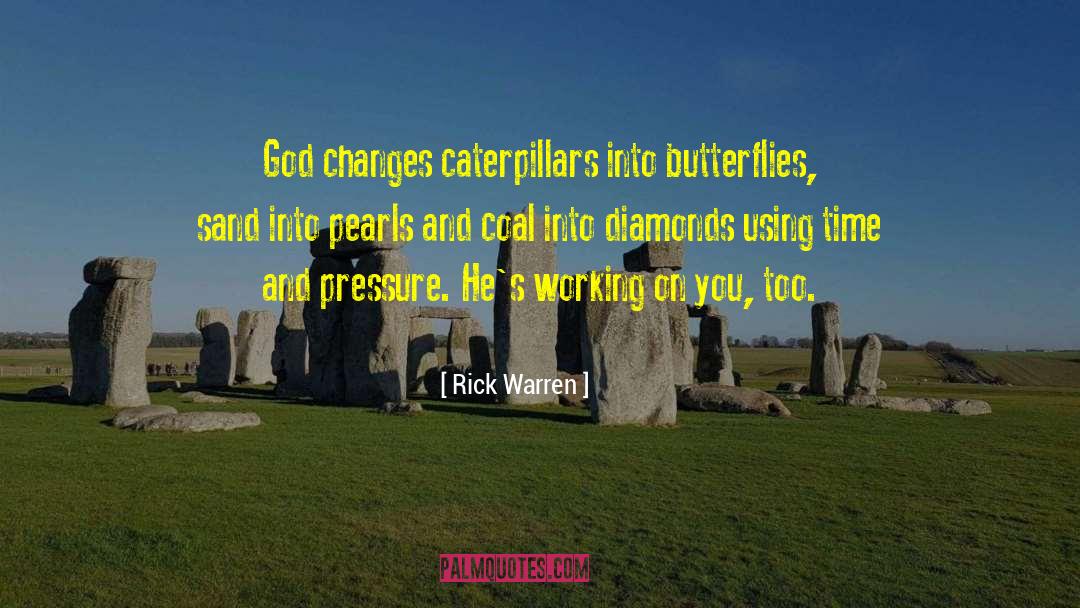 Caterpillars quotes by Rick Warren