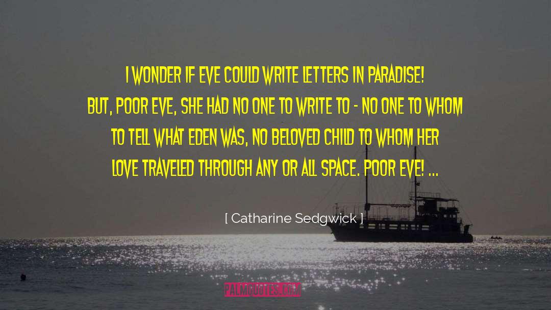 Catharine quotes by Catharine Sedgwick