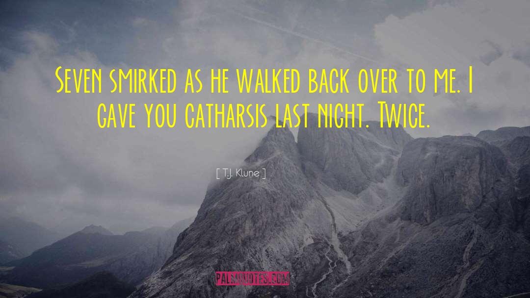 Catharsis quotes by T.J. Klune