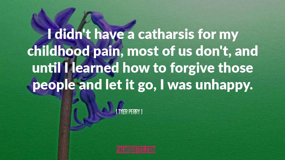 Catharsis quotes by Tyler Perry