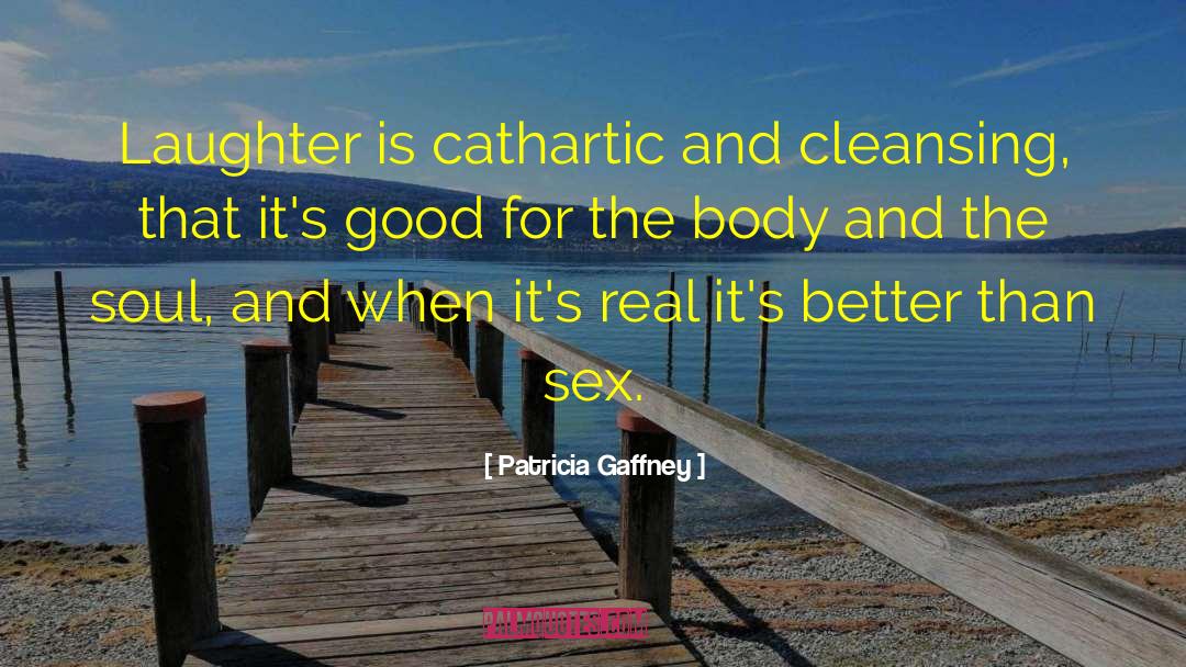Cathartic quotes by Patricia Gaffney