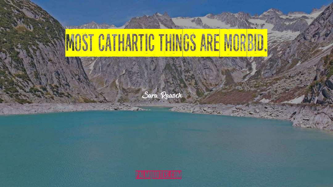 Cathartic quotes by Sara Raasch