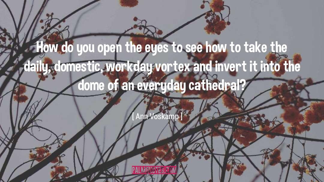 Cathedral quotes by Ann Voskamp