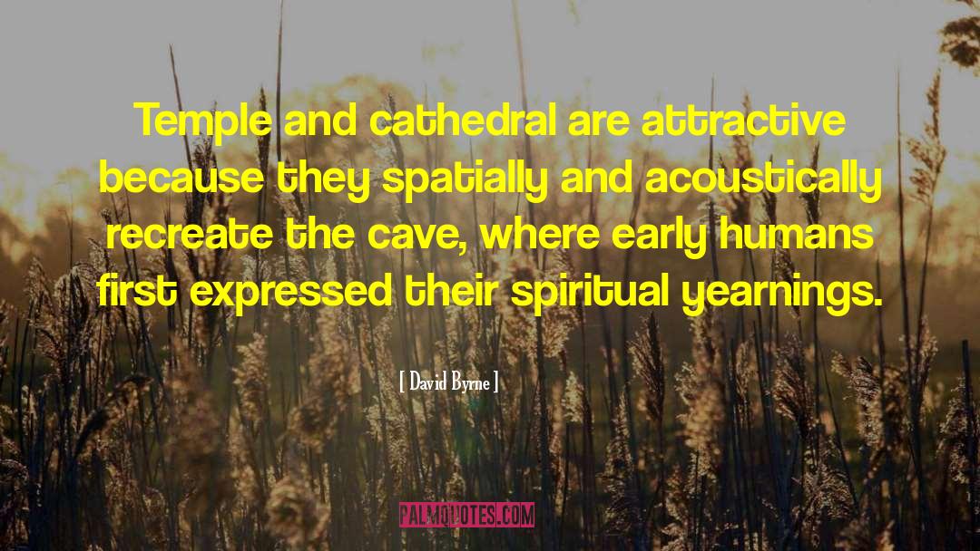 Cathedral quotes by David Byrne