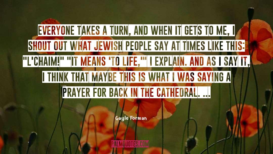 Cathedral quotes by Gayle Forman