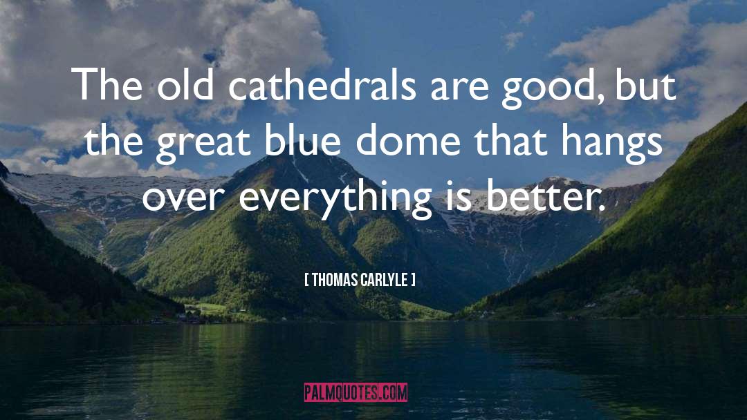 Cathedrals quotes by Thomas Carlyle