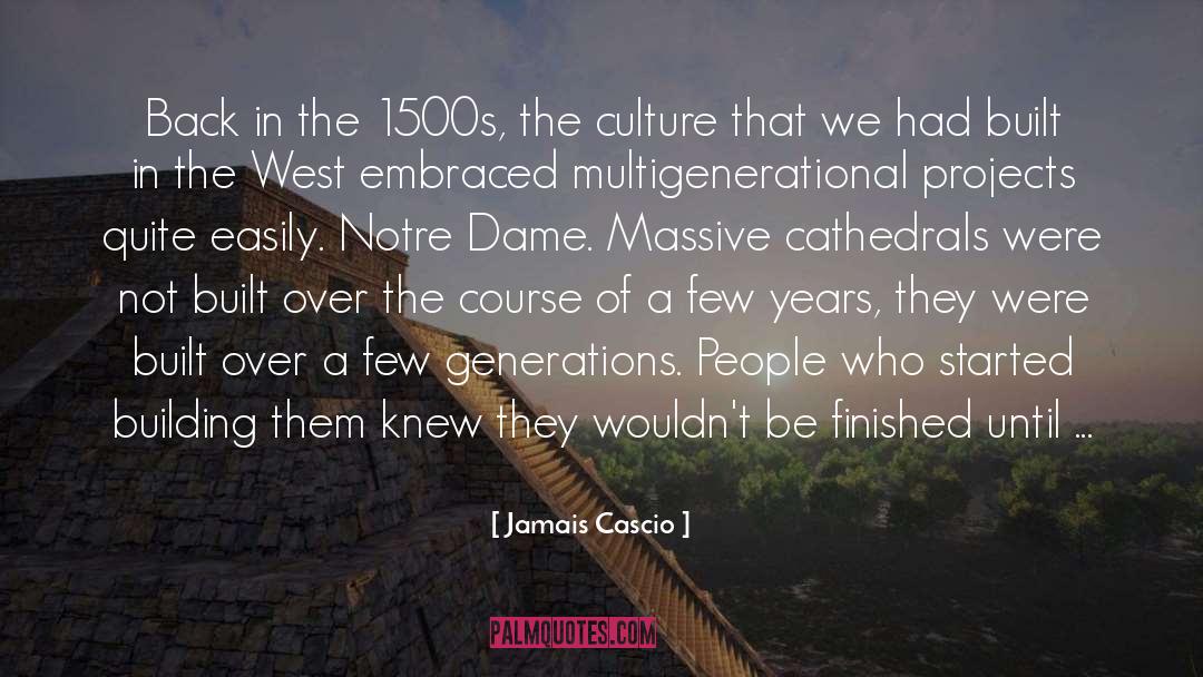 Cathedrals quotes by Jamais Cascio