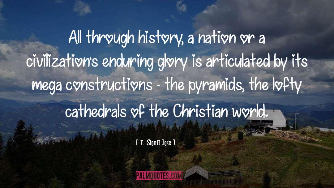 Cathedrals quotes by F. Sionil Jose