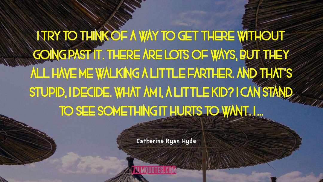 Catherine Burr quotes by Catherine Ryan Hyde