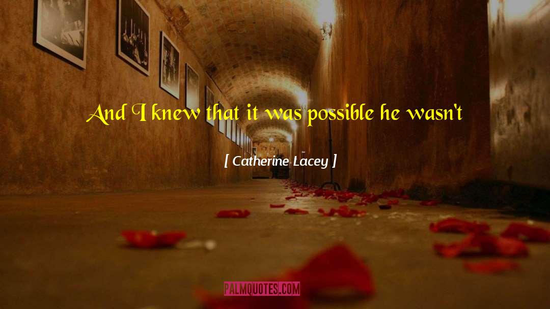 Catherine Lacey quotes by Catherine Lacey