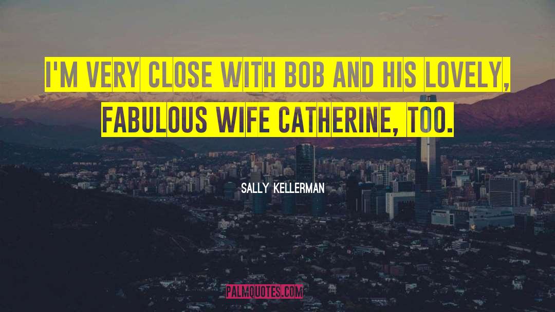 Catherine Laroche quotes by Sally Kellerman