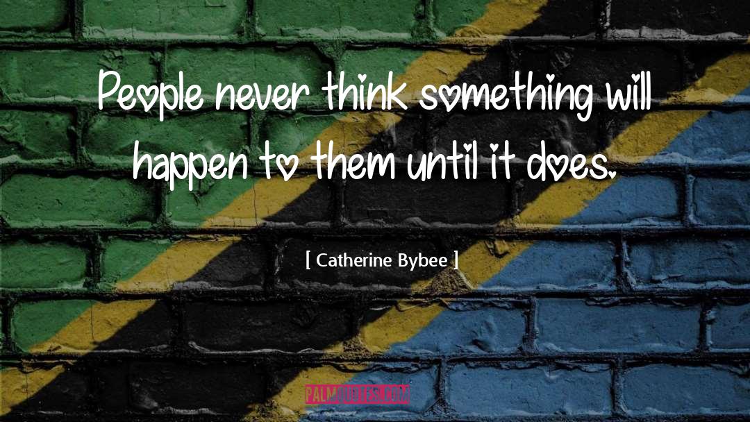 Catherine quotes by Catherine Bybee