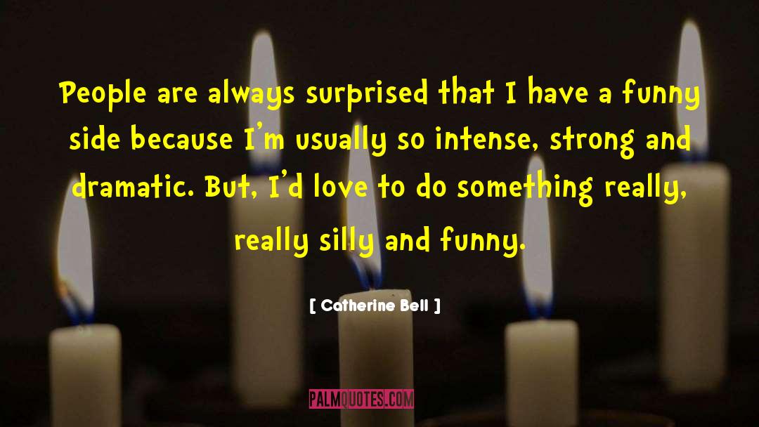 Catherine Tate quotes by Catherine Bell