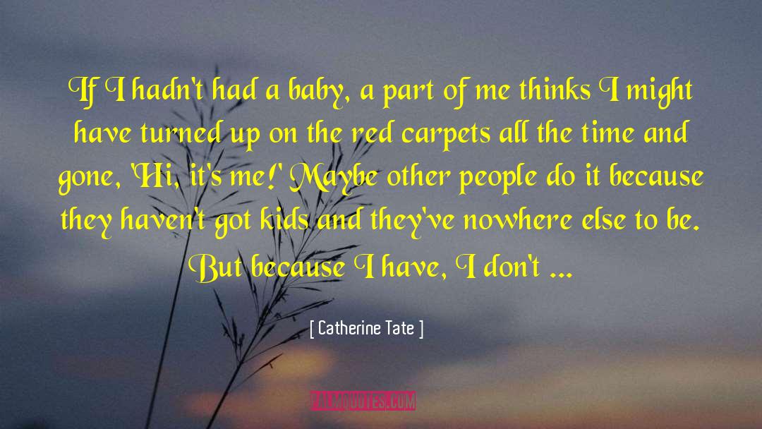 Catherine Tate quotes by Catherine Tate