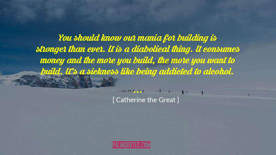 Catherine The Great quotes by Catherine The Great