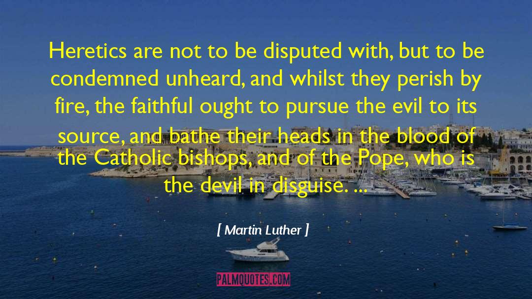 Catholic Author quotes by Martin Luther