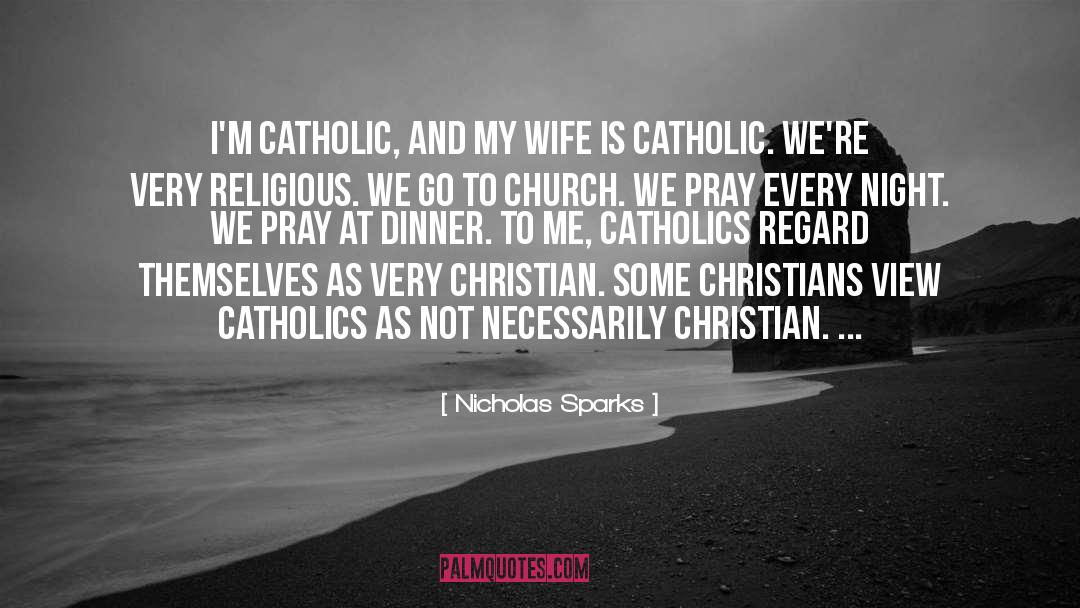 Catholic Church quotes by Nicholas Sparks