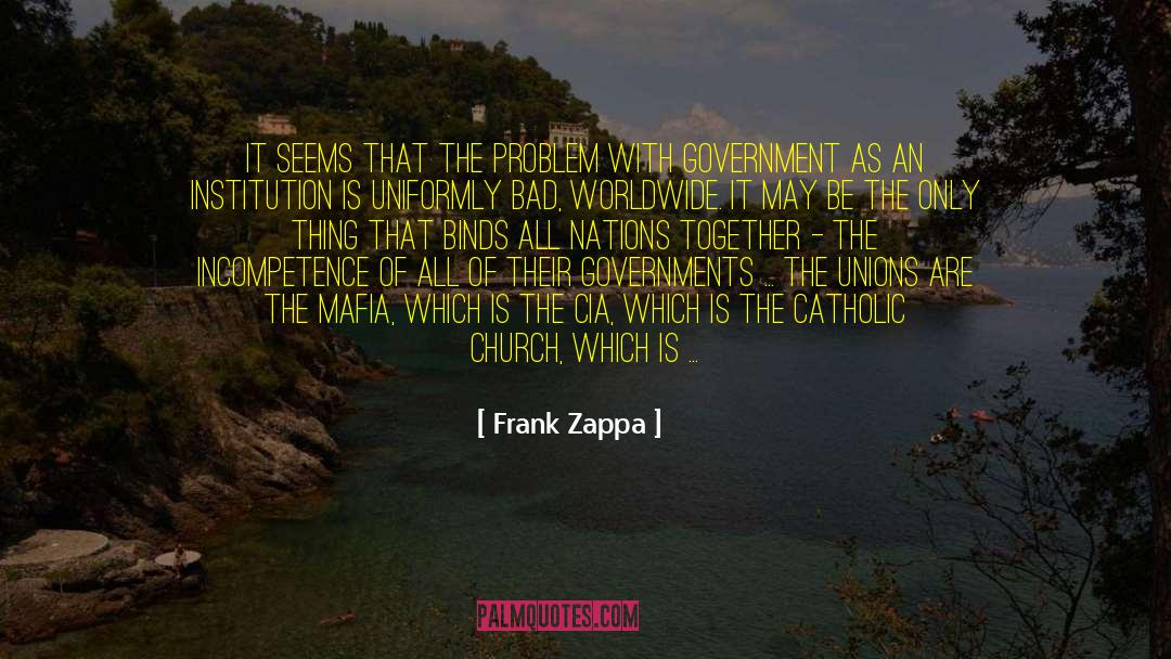 Catholic Church quotes by Frank Zappa