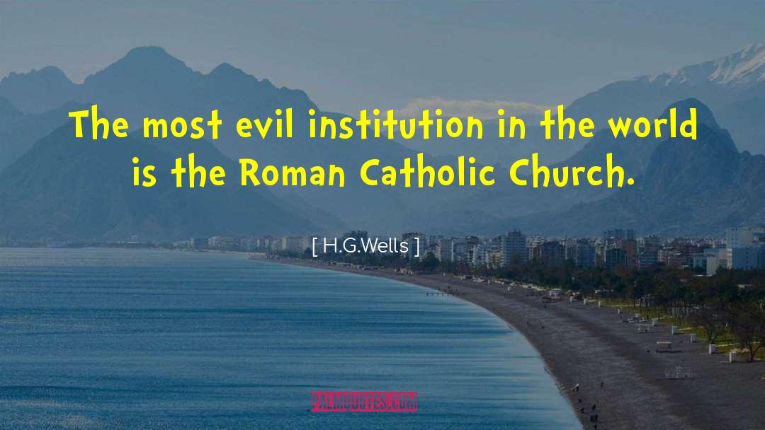 Catholic Church quotes by H.G.Wells