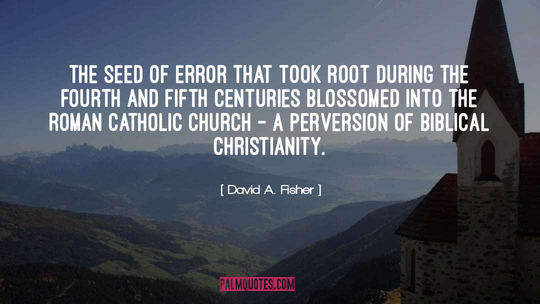Catholic Church quotes by David A. Fisher