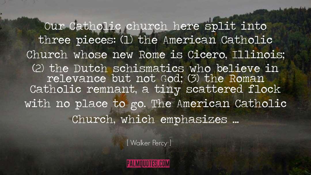 Catholic Church quotes by Walker Percy