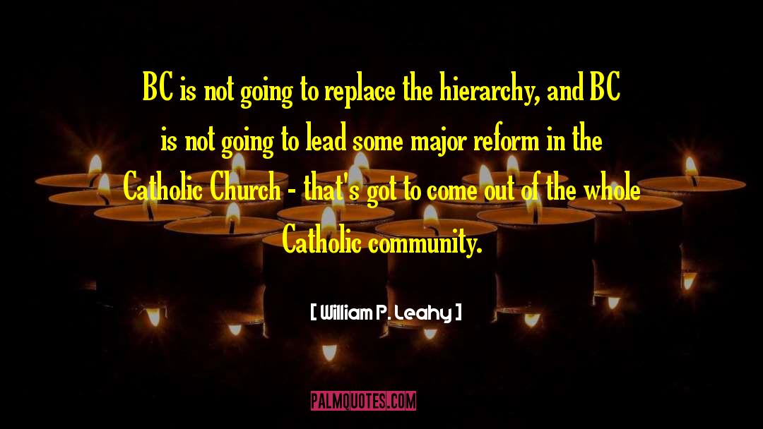 Catholic Church quotes by William P. Leahy