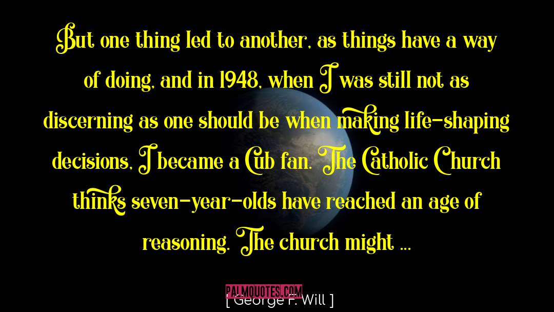 Catholic Church quotes by George F. Will