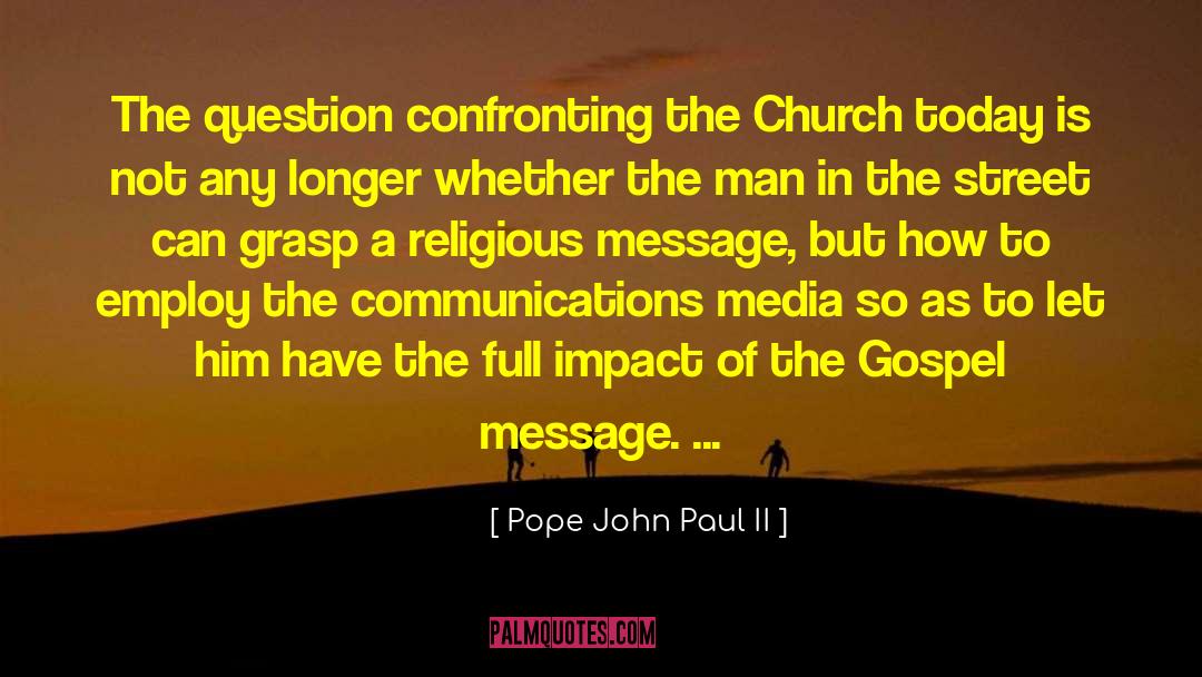 Catholic Church Today quotes by Pope John Paul II