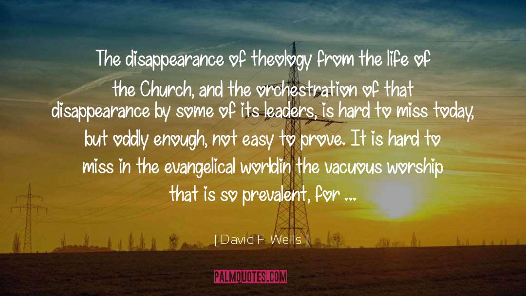 Catholic Church Today quotes by David F. Wells