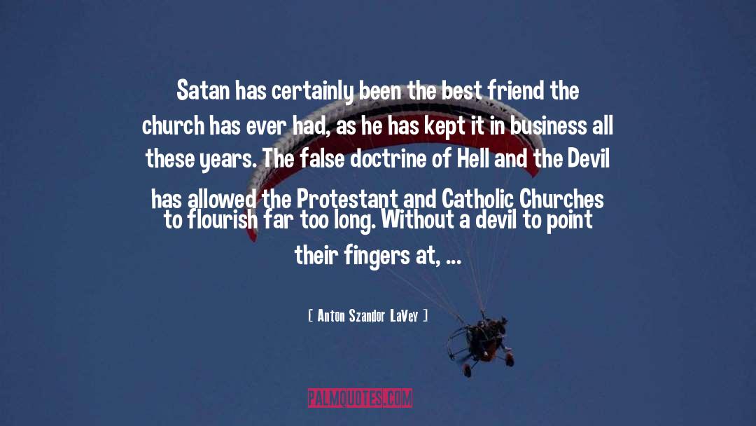 Catholic Church Today quotes by Anton Szandor LaVey