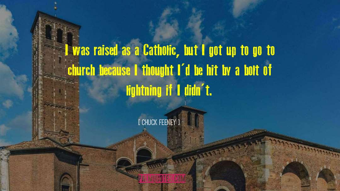 Catholic Church Today quotes by Chuck Feeney