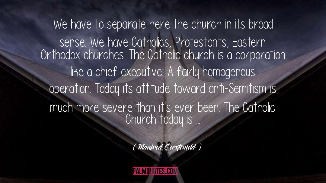 Catholic Church Today quotes by Manfred Gerstenfeld