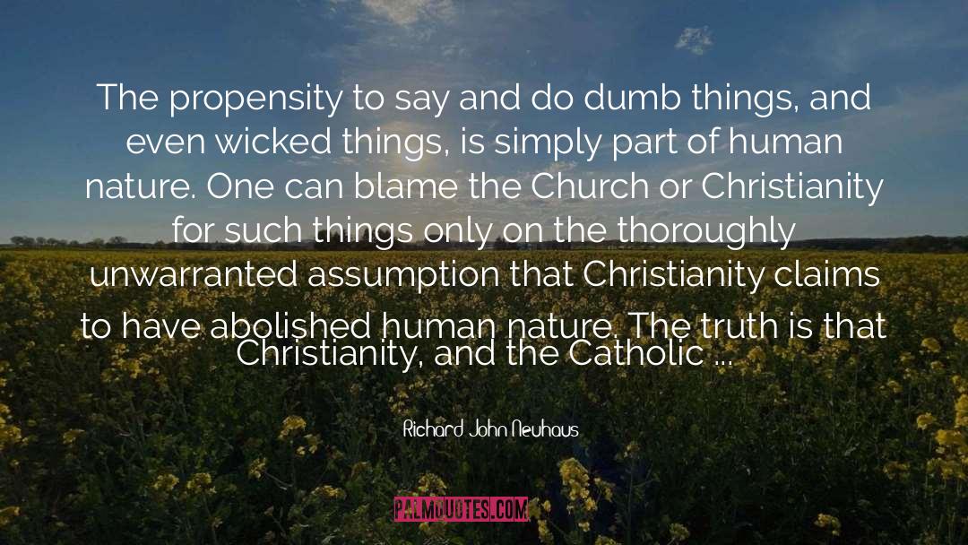 Catholic Church Today quotes by Richard John Neuhaus