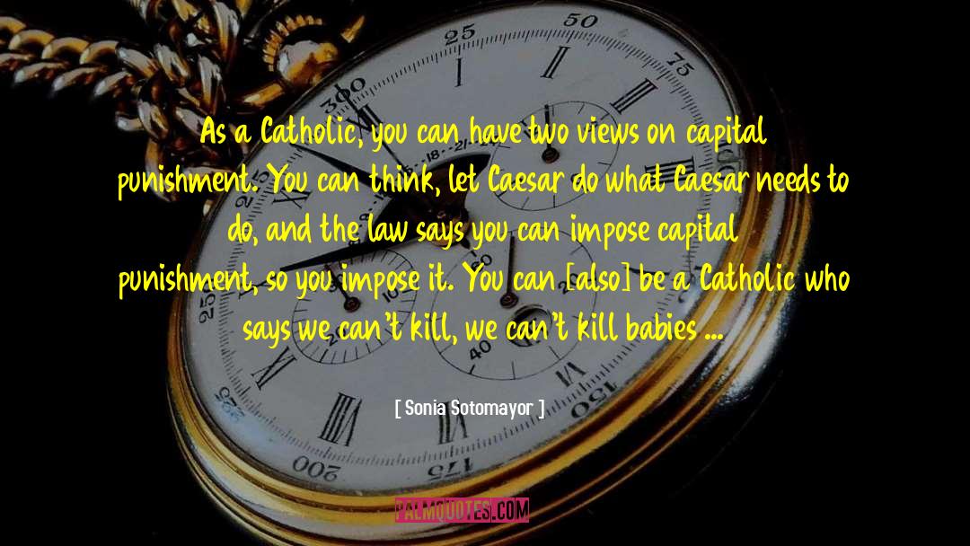 Catholic Creed quotes by Sonia Sotomayor